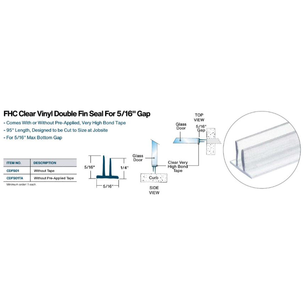 FHC Clear Vinyl Double Fin Seal 5/16" Maximum Gap - 95" Long